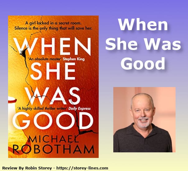 When She Was Good By Michael Robotham Blog Header