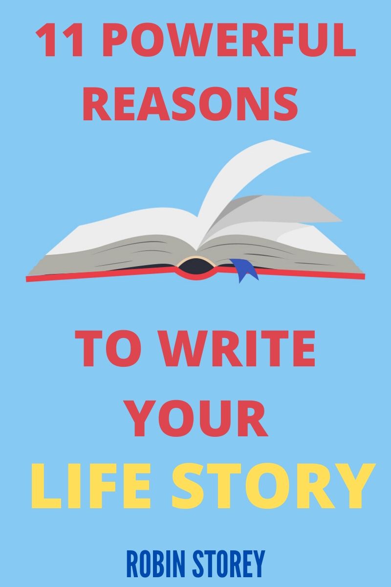 11 Powerful Reasons To Write Your Life Story Pinterest