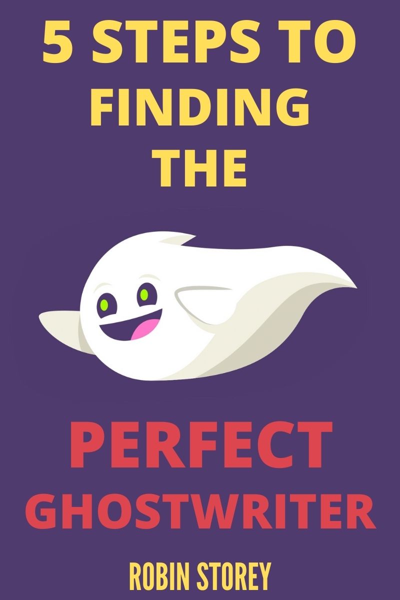 5 Steps To Finding The Perfect Ghostwriter Pinterest