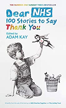Dear NHS 100 Stories To Say Thank You By Adam Kay Book Cover