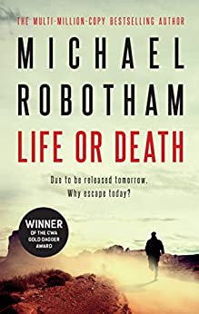 Life Or Death By Michael Robotham Book Cover