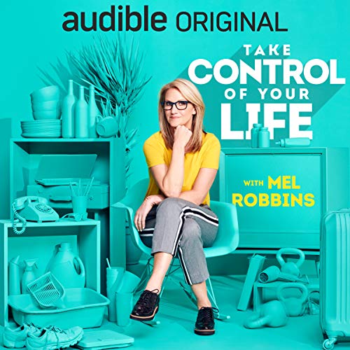 Take Control Of Your Life By Mel Robbins Audible
