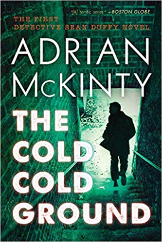 The Cold Cold Ground By Adrian McKinty