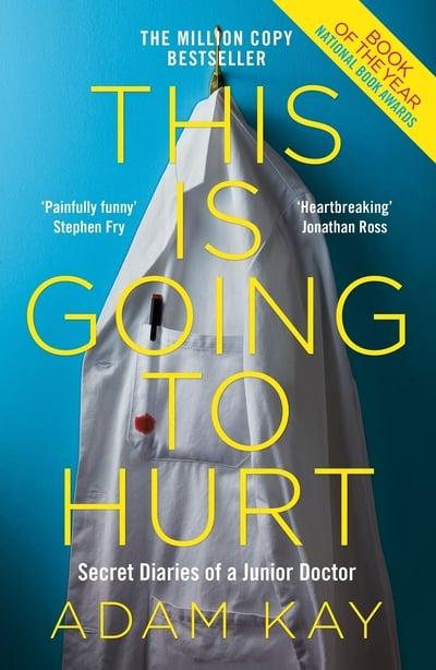 This Is Going To Hurt By Adam Kay Book Cover