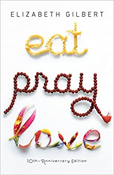 Eat Pray Love By Elizabeth Gilbert Book Cover